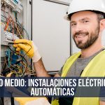 GRADO MEDIO: Instalaciones ElÃ©ctricas y AutomÃ¡ticas