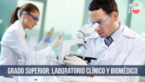 GRADO SUPERIOR: Laboratorio ClÃ­nico y BiomÃ©dico