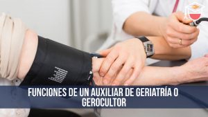 Funciones de un auxiliar de geriatr铆a o gerocultor