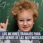 mejores trabajos para los genios de las matemáticas