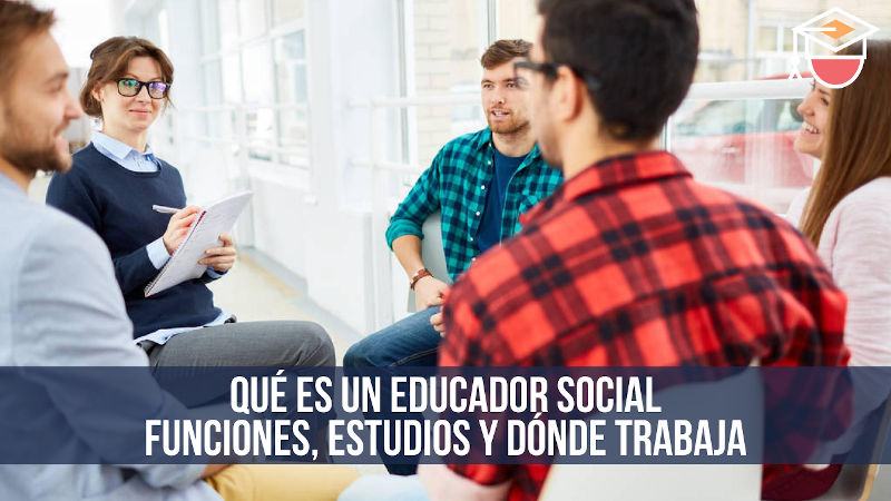 QuÃ© es un educador social: funciones, estudios y dÃ³nde trabaja